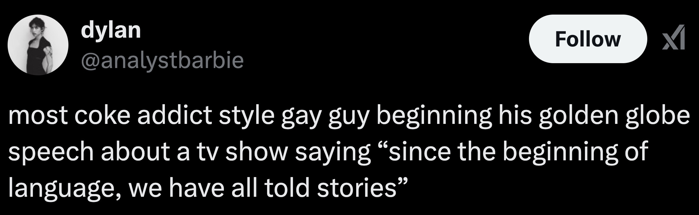 parallel - dylan most coke addict style gay guy beginning his golden globe speech about a tv show saying "since the beginning of language, we have all told stories"